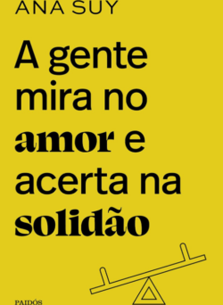 download A gente mira no amor e acerta na solidão pdf